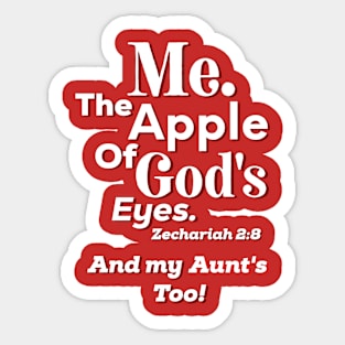 Apple of God's Eyes And my Aunt's too! Inspirational Lifequote Christian Motivation Sticker